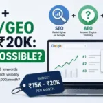 A Client Wants 12 Keywords + AEO/GEO for ₹20K. Is It Actually Possible?